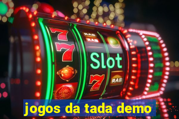 jogos da tada demo